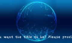 What do you want the title to be? Please provide specifics.